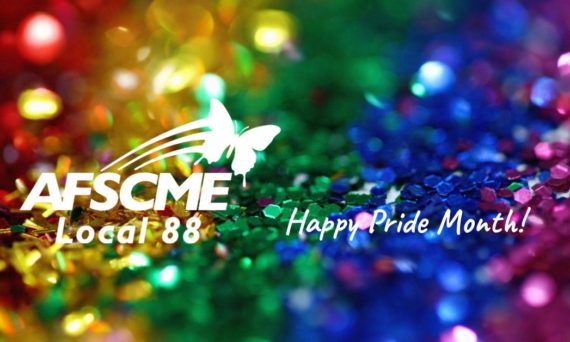 White AFSCME Local 88 logo on rainbow glitter with text reading Happy Pride!